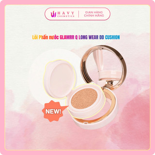  Lõi Phấn nước GLAMRR Q LONG WEAR DD CUSHION - SPF50+ PA+++  1 lõi x 13g  