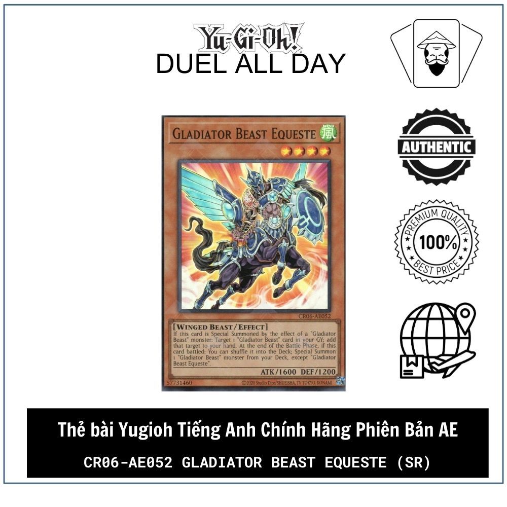 Thẻ bài Yugioh Tiếng Anh Chính Hãng Phiên Bản AE: CR06-AE052 Gladiator Beast Equeste (SR)