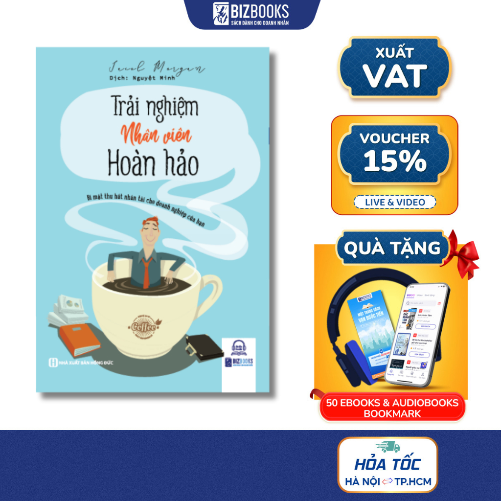 Sách  Trải nghiệm nhân viên hoàn hảo: Bí mật thu hút nhân tài cho doanh nghiệp của bạn