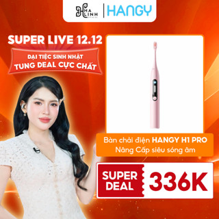   SPD VHL x Hangy  Bàn chải điện HANGY H1 Pro Nâng Cấp siêu sóng âm  Bảo hành 24 tháng miễn phí  