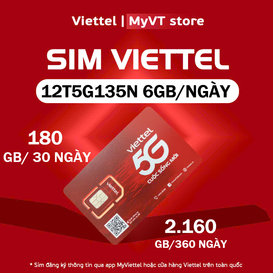 SIM 5G VIETTEL GÓI 12T5G135N 6GB/NGÀY. MIỄN PHÍ 12 THÁNG SỬ DỤNG. ĐĂNG KÝ CHÍNH CHỦ