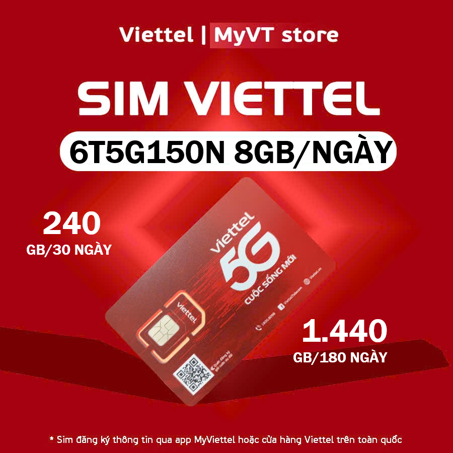 SIM 5G VIETTEL GÓI 6T5G150N 8GB/NGÀY. MIỄN PHÍ 6 THÁNG SỬ DỤNG. ĐĂNG KÝ CHÍNH CHỦ