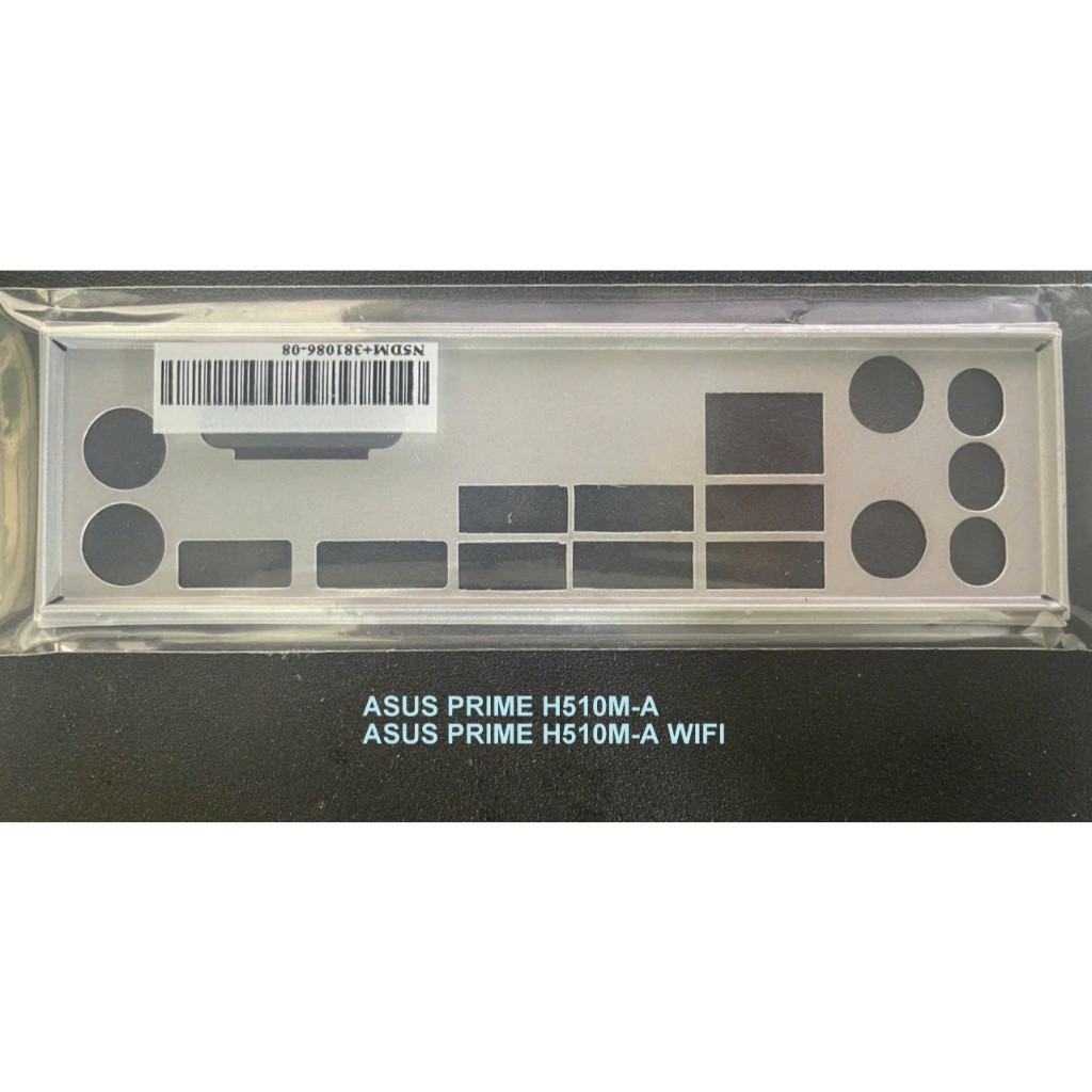 FE chặn main ASUS PRIME H510M-A, ASUS PRIME H510M-A WIFI (Mainboard IO Shield: 279)