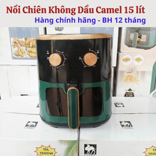 Nồi chiên không dầu 15 lít , Nồi chiên không dầu camel 15 lít bảo hành 12 tháng toàn quốc