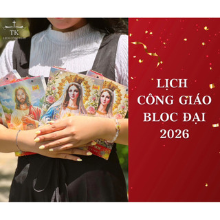 Bloc Lịch Công Giáo 2026 treo tường  - Có các ngày lễ, lời Chúa, hình các Thánh - Quà tặng Công