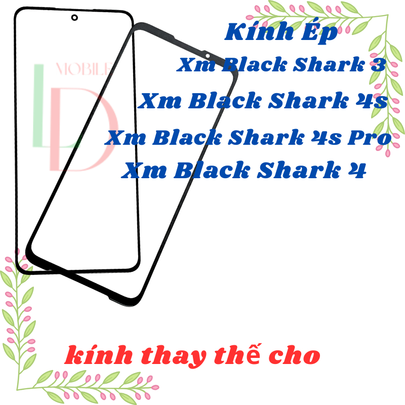 Mặt kính XM Black Shark 3 | Black Shark 4/ 4s / 4s Pro | Kính ép thay thế màn hình ngoài