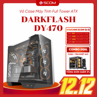  Vỏ Case PC Darkflash DY470 Case Máy Tính ATX Full Tower Mặt Kính Mặt Lưới Dựng Card VGA 