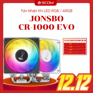  Tản Nhiệt Khí CPU Jonsbo CR-1000 EVO LED RGB ARGB 150mm Chống Ồn Sync Main Sync Hub 