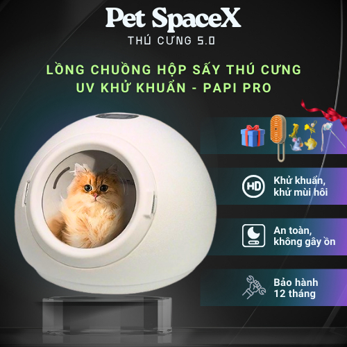   UV Khử Khuẩn  Lồng Chuồng Hộp Sấy Thú Cưng Chó Mèo Hút Lông Rụng Chống Nấm Rận Papi PRO - Pet SpaceX 