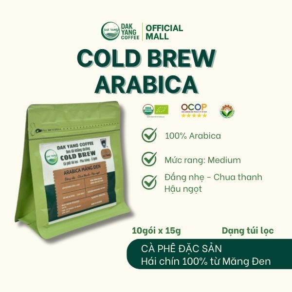 Cà Phê Đặc Sản Arabica  Hữu Cơ/ Cold Brew Dak Yang 250g/200g (hạt/bột) - OCOP 5 sao, pha hot brew và