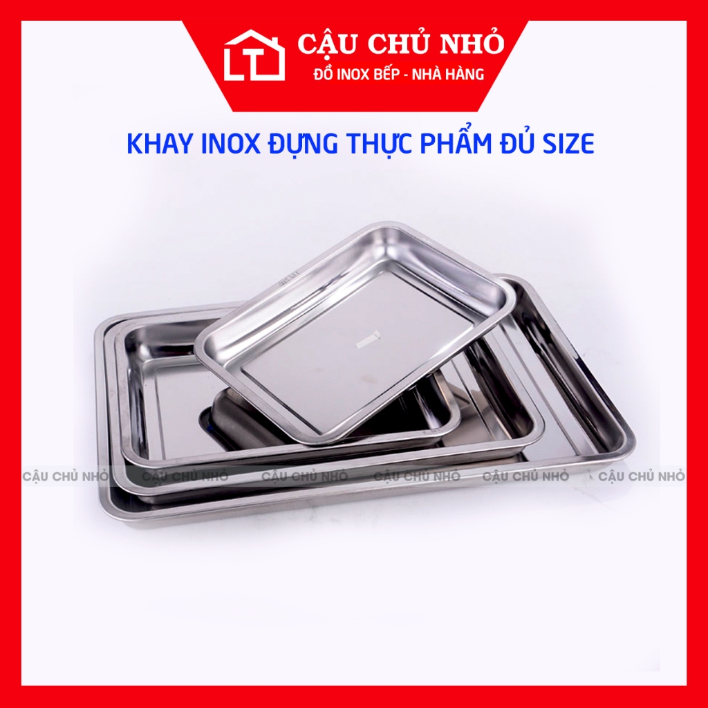 Khay inox đựng thực phẩm, khay bê đồ hình chữ nhật, khay nướng bánh inox Cậu Chủ Nhỏ