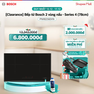   Clearance  Bếp từ Bosch 2 vùng nấu PMI82560VN - Series 4  78cm  - Hàng chính hãng 