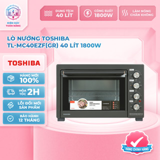 Lò Nướng Toshiba TL-MC40EZF(GR) - Dung Tích 40L - Công Suất 1800W - Chính Hãng