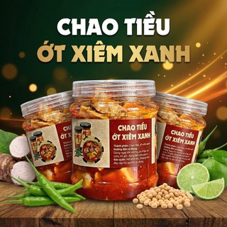  Chao tiều muối ớt xiêm xanh đặc sản theo mùa hủ 800g siêu nhiều 