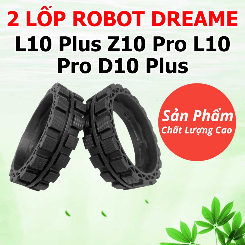 2 Lốp Robot Dreame L10 Plus / Z10 Pro / L10 Pro / D10 Plus – Cao Su Chống Trượt