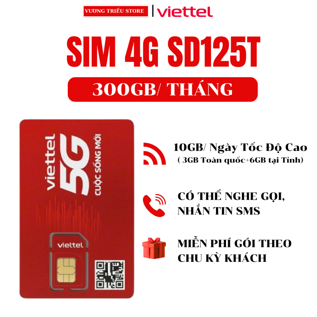 SIM Viettel 5G 12SD125T Data 10GB/Ngày ~ 300GB/Tháng (Free 3GB Toàn Quốc +7GB Tại 6 Tỉnh).