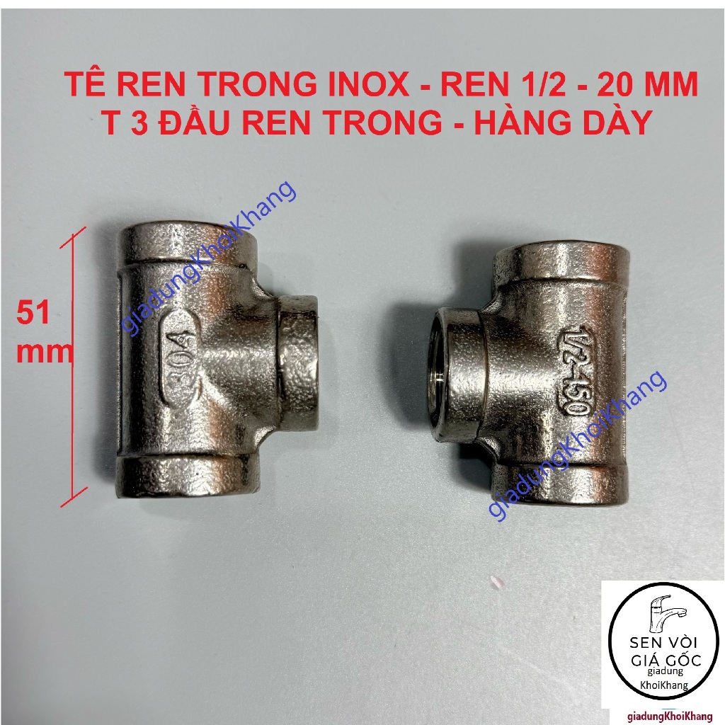 T REN TRONG , TÊ INOX 1/2 - 21, TÊ REN TRONG, T ĐÚC INOX HÀNG DÀY