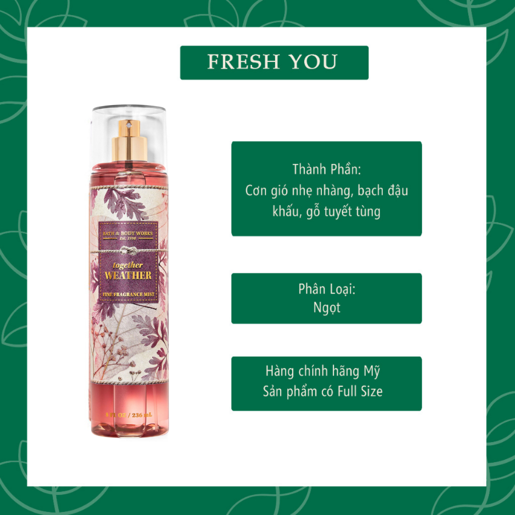 Together Weather - Full Xịt Thơm Toàn Thân Body Mist Bath & Body Works - fresh you