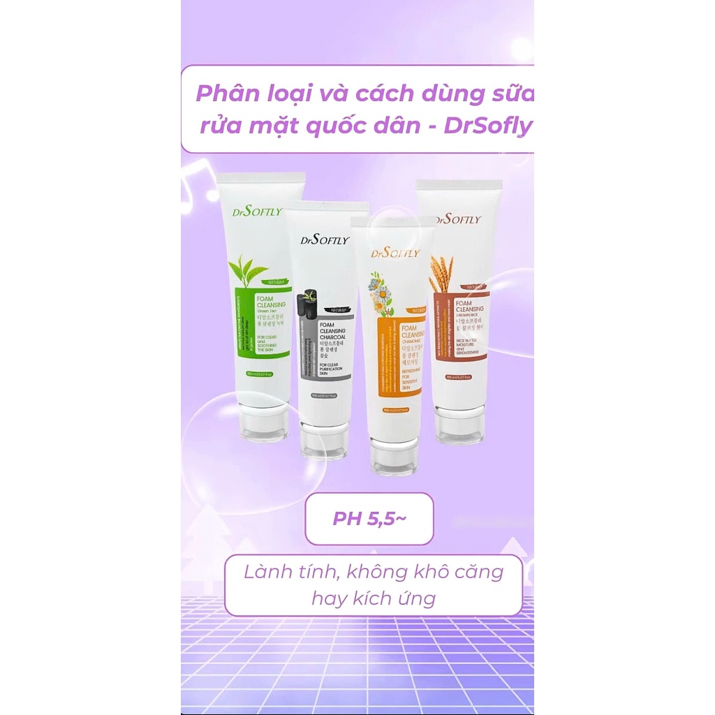 Sữa Rửa Mặt DrSoftly pH 5.5 – Sạch Sâu, Dịu Nhẹ, Không Khô Căng – Chính Hãng