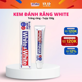  Kem đánh răng Nhật Bản White And White 150g trắng răng tăng cường cấu trúc răng - Umiko 