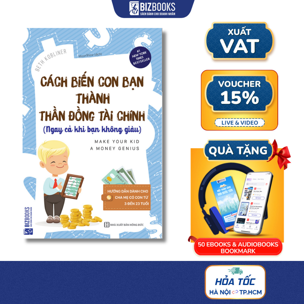 BIZBOOKS - Sách - Cách Biến Con Bạn Thành Thần Đồng Tài Chính: Ngay Cả Khi Bạn Không Giàu