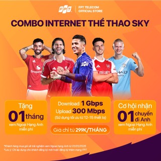  Combo Internet Thể Thao SKY tốc độ đến 1 Gpbs | Trang bị Modem Wi-Fi 6 & FPT PLAY BOX | Xem Ngoại hạng Anh FPT Play 