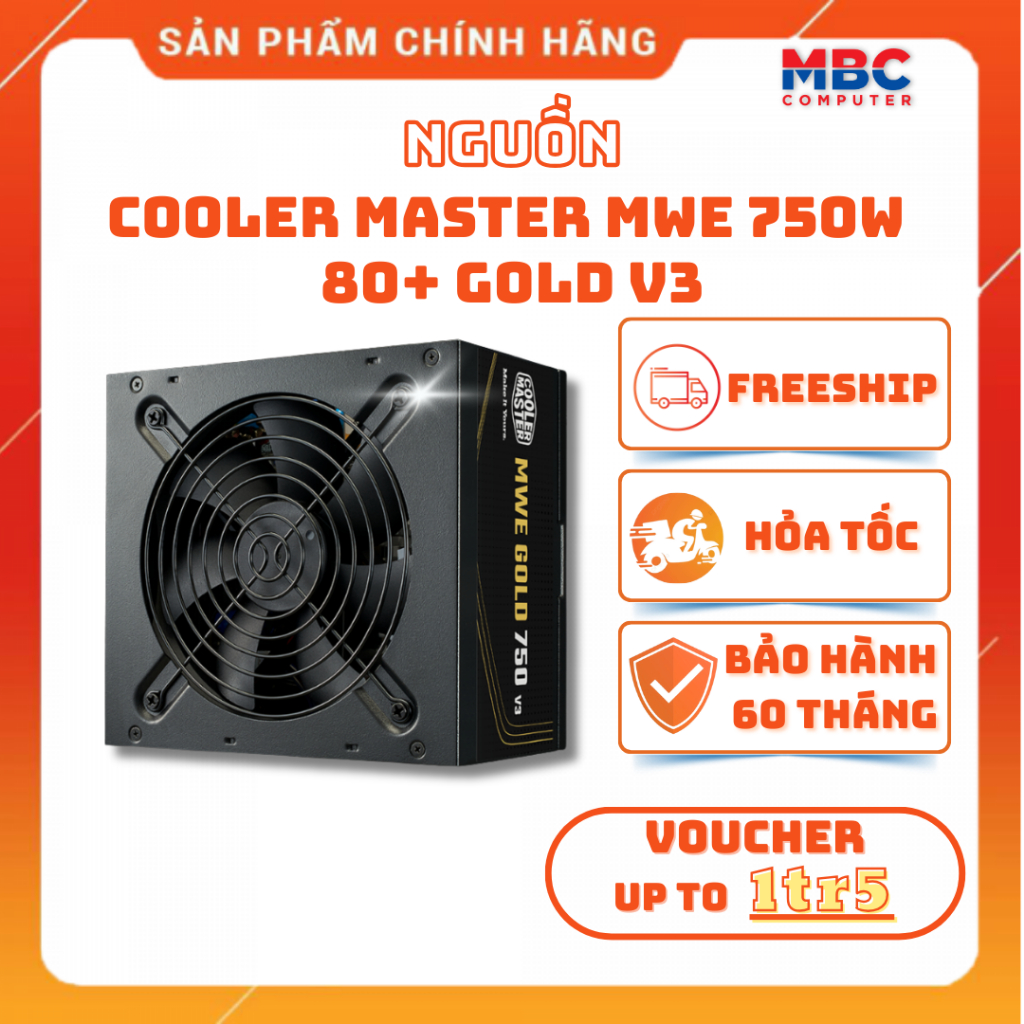 Nguồn Cooler Master MWE V3 750W GOLD/BRONZE (80+ Gold/Bronze/Non Modular) - New - Bảo hành 60 tháng
