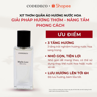 Xịt thơm quần áo hương nước hoa CODEDECO Maybe Love 30ml Nhẹ nhàng, Quyến rũ từ Quýt, Vanilla và hoa Mộc lan