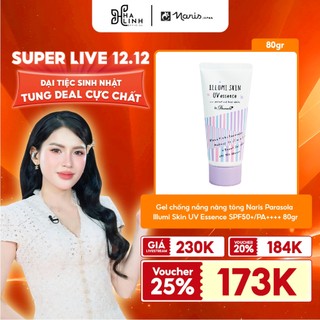   Võ Hà Linh x Naris  Gel chống nắng nâng tông Naris Parasola Illumi Skin UV Essence SPF50+ PA++++ 80gr 