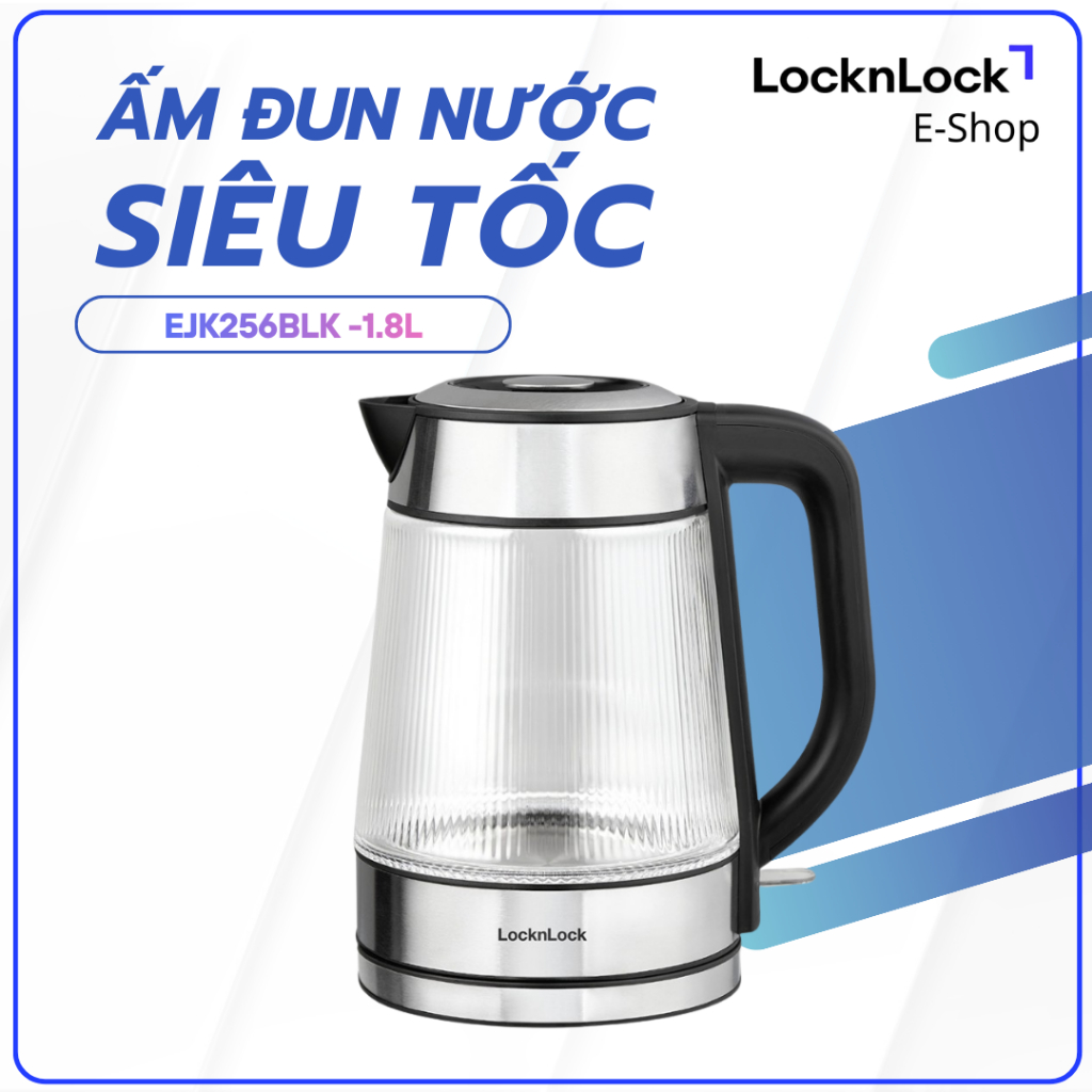 Ấm Điện Siêu Tốc Thủy Tinh LocknLock 1.8L EJK256BLK – Có Đèn LED, Lưới Lọc Inox, Tự Ngắt An Toàn