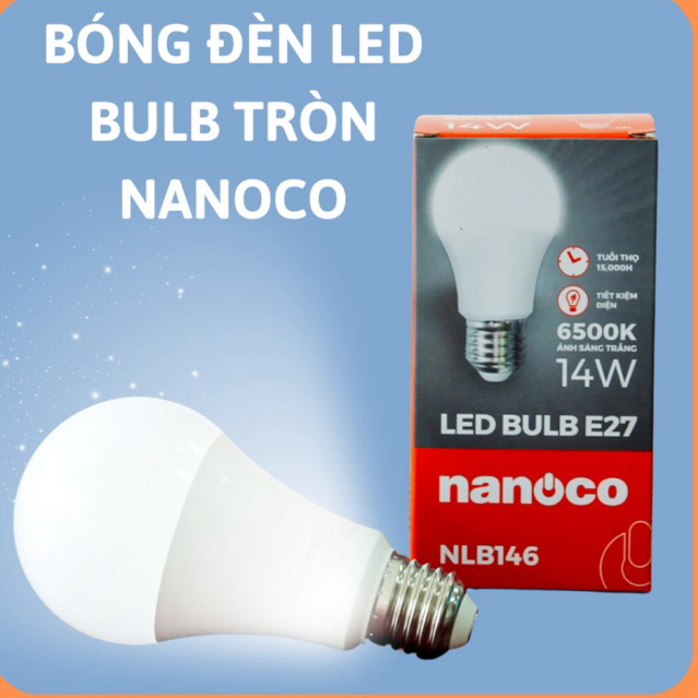 Bóng đèn LED Bulb tròn Nanoco 14W – 15W ánh sáng trắng/vàng đui E27,bóng đèn tròn led,bóng led bulb,