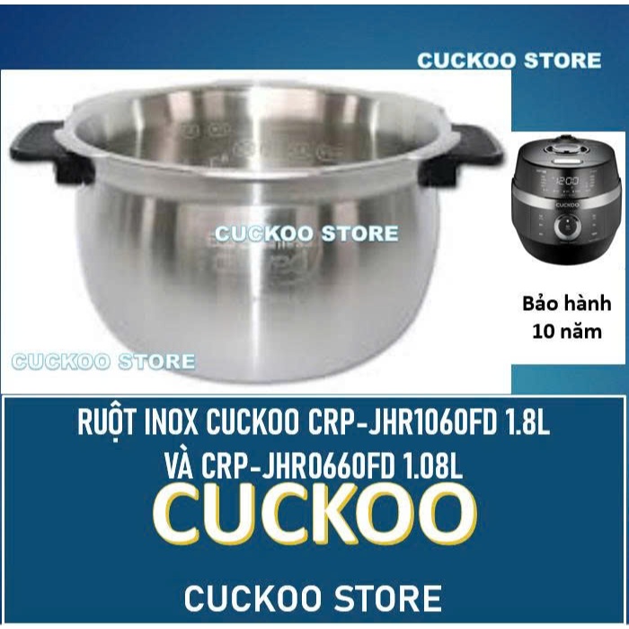 Ruột lòng inox nồi cơm điện Cuckoo CRP-JHR1060FD, CRP-JHR0660FD (1.08L -1,8L)Bảo hành 10 năm