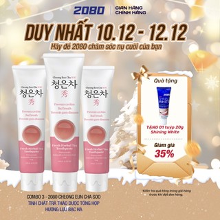  Combo 3 kem đánh răng trà thảo dược chăm sóc răng nướu chắc khỏe Hàn Quốc 2080 Cheong Eun Cha Soo 