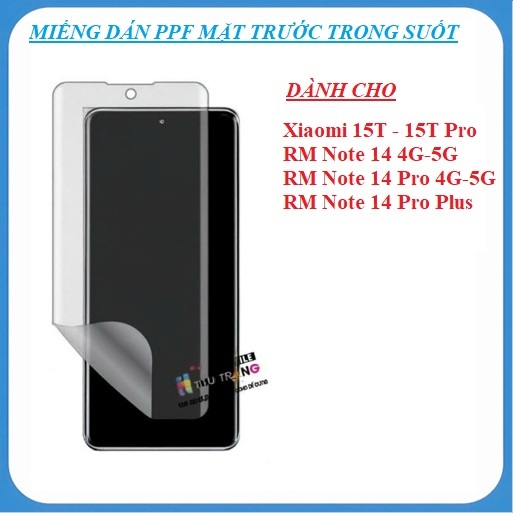 Dán PPF măt trước trong suốt siêu dính Dành Cho Xiaomi 15T 15T Pro Redmi Note 14 Note 14 Pro Note 14