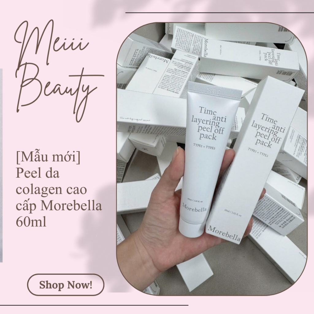 [Mẫu mới] Peel da colagen cao cấp Morebella 60ml | Meiii Beauty