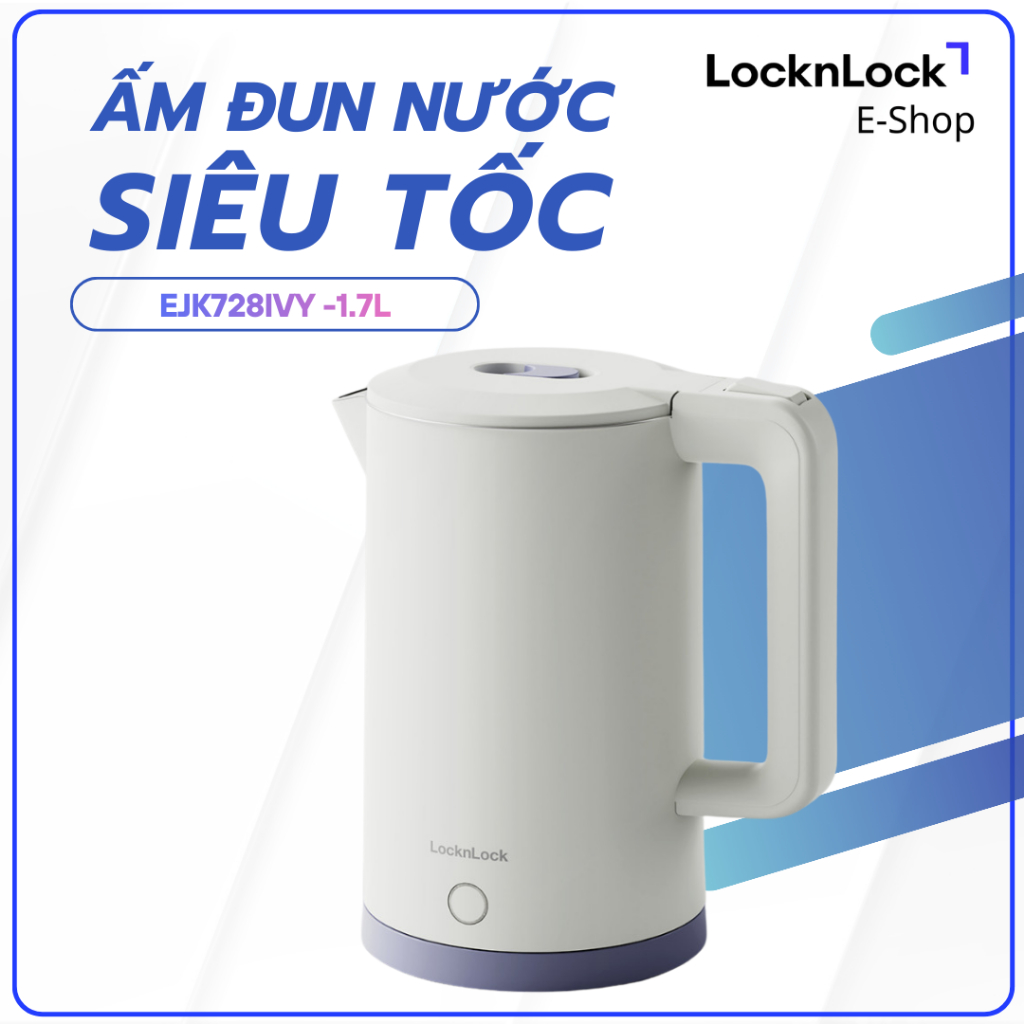 Ấm Điện Siêu Tốc LocknLock 1.7L EJK728IVY – 1850–2200W, Vỏ Hai Lớp Cách Nhiệt, An Toàn, Chính Hãng
