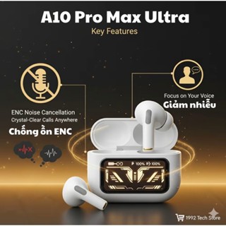 Tai nghe A10 Pro Max Ultra, màn hình cảm ứng, xuyên âm chống ồn ANC, kết nối App