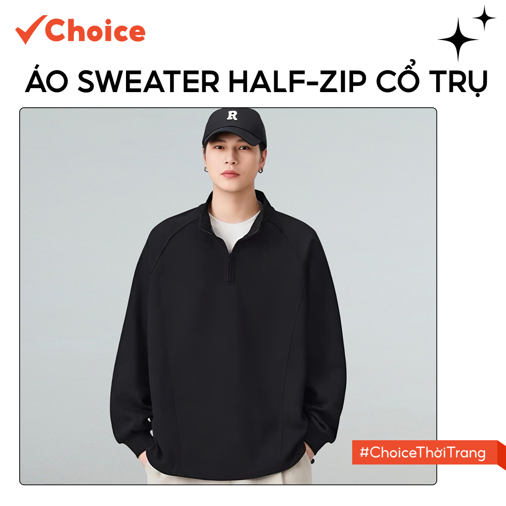 [Choice] Áo Sweater Half-Zip, Cổ Trụ FA1-2713-6 Chất Liệu Nỉ 2 Da, Chun Gấu Điều Chỉnh, Unisex Thr2
