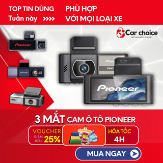  Camera Hành Trình Ô Tô Chính Hãng Pioneer 3 Mắt Trước Trong Sau 4K Sắc Nét Bảo Hành 12 Tháng 