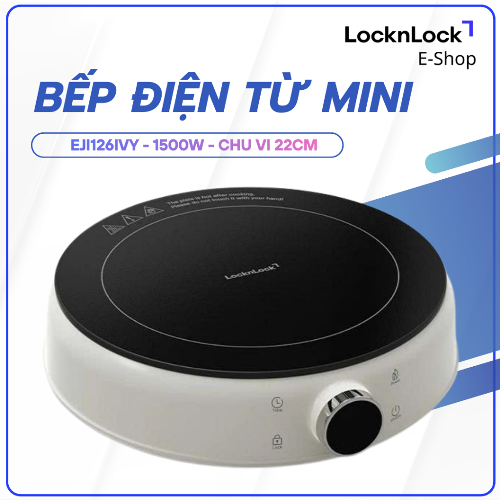 Bếp Điện Từ LocknLock Mini 1500W EJI126IVY – Màu Ngà Ivory, Nhỏ Gọn, Tiện Lợi, Dễ Mang Theo