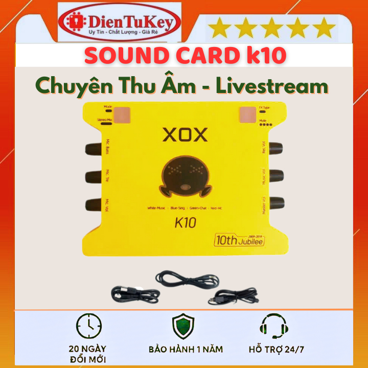 Sound card K10 tiếng Anh 2020 (XOX K10 10th Jubilee) Sound Card thu âm livestream chuyên nghiệp Cho 