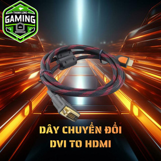 Dây Chuyển Đổi DVI to HDMi và Ngược Lại
