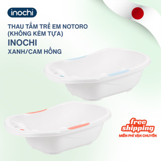  Chậu tắm Thau tắm trẻ em Notoro Inochi Nhựa PP Ag+ kháng khuẩn an toàn cho bé thiết kế thông minh 