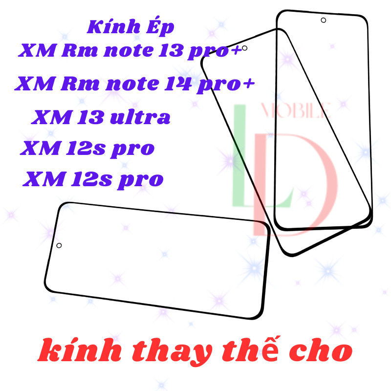Mặt kính XM RM Note 13 Pro Plus/ Note 14 Pro Plus | XM 12s Pro/ 12s Ultra/ 13 Ultra | Kính ép thay t