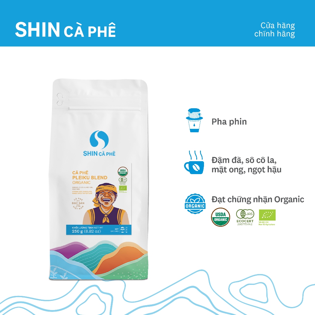 Cà Phê Pha Phin - Pleiku Blend Organic – SHIN Cà Phê 250g/gói
