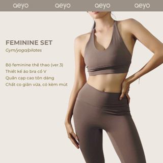  Set đồ thể thao nữ Feminine ver.3 aeyo - bộ đồ tập gym yoga pilates quần cạp cao và áo cổ V 