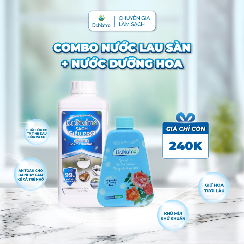 Combo Nước Dưỡng Hoa Dr.Natro 300ml & Nước Lau Sàn Đa Năng Dr.Natro 1000ml