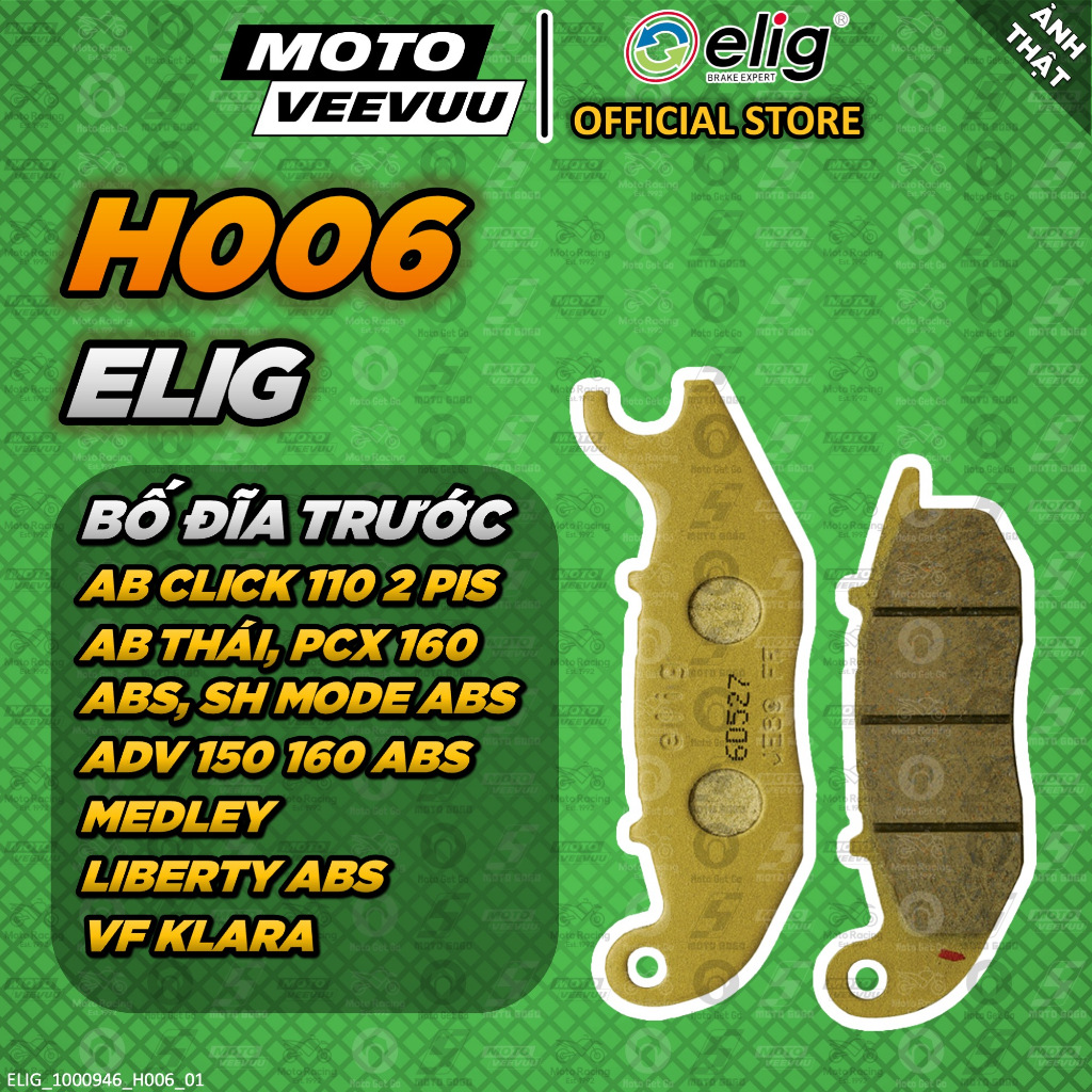 [MTVV] Bố thắng dĩa, má phanh dĩa ELIG H006 AB Click 110 2 Pis, AB Thái, PCX 160 ABS, SH Mode ABS, A