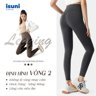 Quần Legging SIÊU MỎNG ISUNI Dành Cho Nữ Giúp Thon Eo, Chất Liệu Co Giãn Định Hình Nâng Mông, Phù Hợp Tập Gym Và Yoga