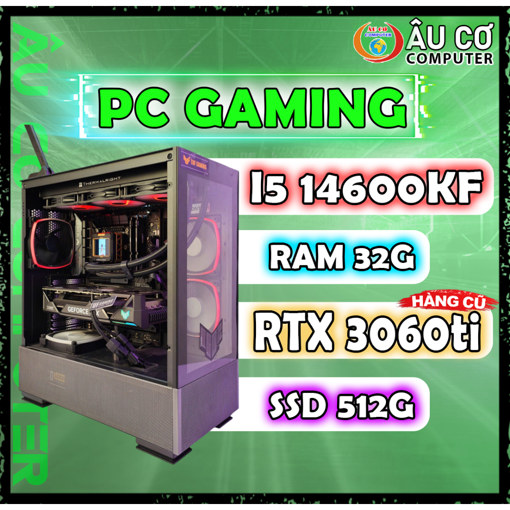 PC Gaming i5 14600KF / ram 32G / SSD 512G / RTX 3060ti 8G, Case Gaming, Cây Gaming chơi game Giá rẻ